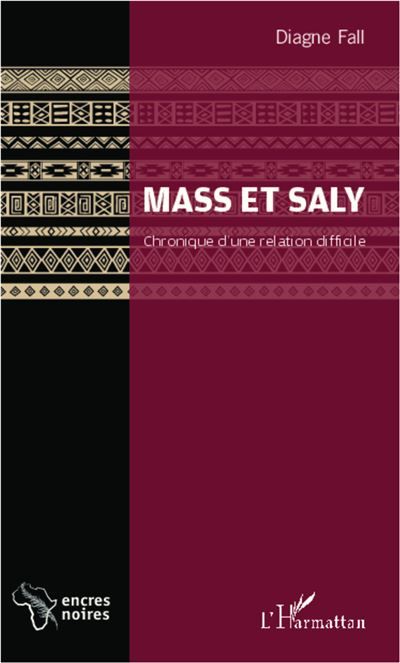 Mass et Saly Chronique d'une relation difficile