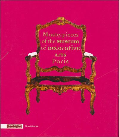 Masterpieces of the Museum of Decorative Arts Edition en anglais