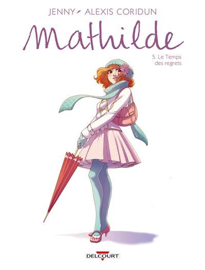 Mathilde T05 Le Temps des regrets