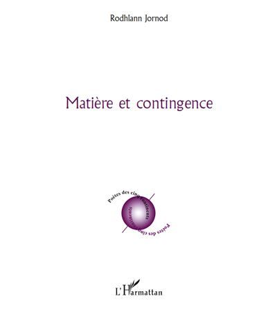 Matière et contingence