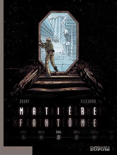 Matière Fantôme - Tome 2 - Bêta - Stéphane Douay