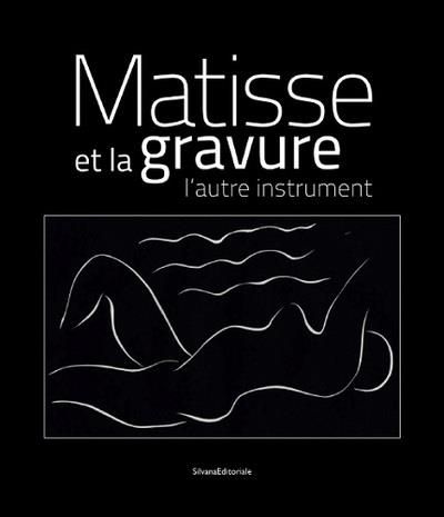Matisse et la gravure L'autre instrument
