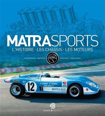 MATRA Sports L’histoire, les châssis, les moteurs