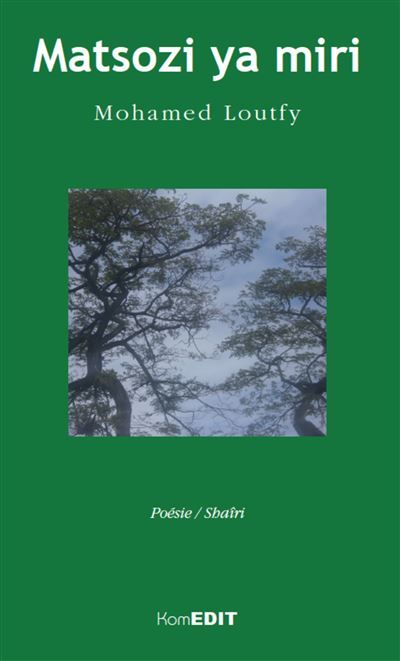 Matsozi ya miri Poésie / Shâri - (Ouvrage intégralement en comorien)