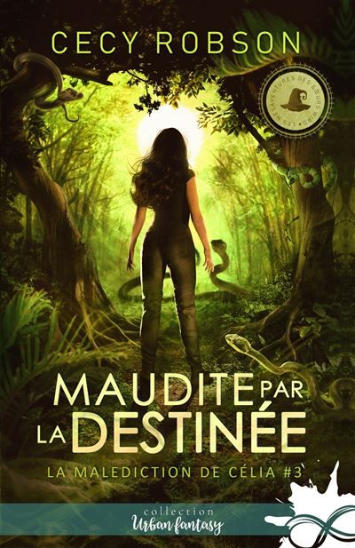 Maudite par la destinée La malédiction de Célia, T3