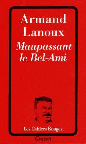 Maupassant le Bel-Ami