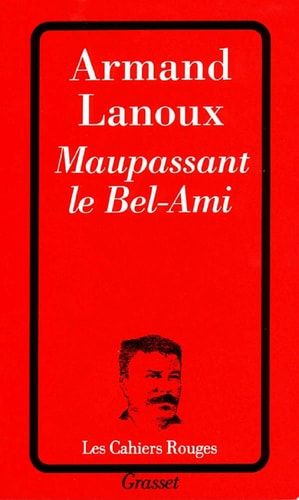 Maupassant le Bel-Ami