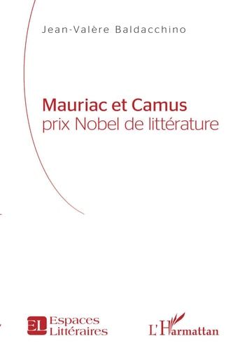 Mauriac et Camus: prix Nobel de littérature (French Edition)