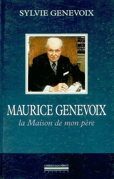 Maurice Genevoix La Maison de Mon Pere