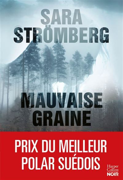 Mauvaise graine Couronné "meilleur premier roman de l'année 2021" par l'Académie suédoise du roman policier