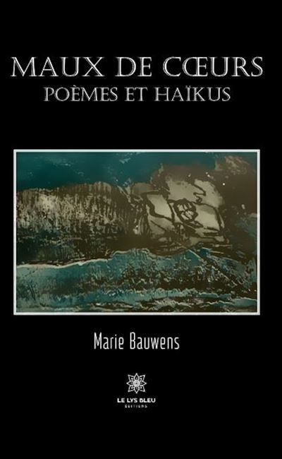 Maux de coeurs Poèmes et haïkus