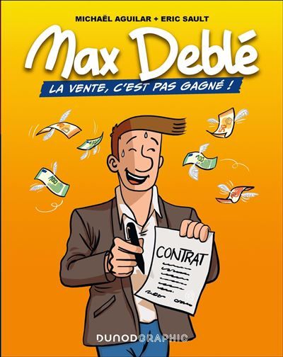 Max Deblé La vente, c'est pas gagné
