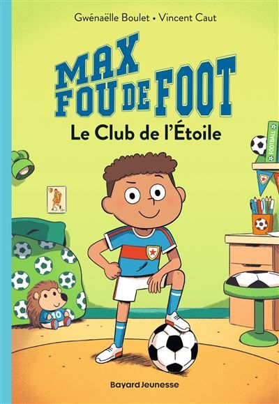 Max fou de foot, Tome 01 Le club de l'étoile