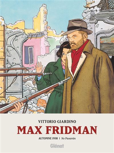 Max Fridman - Format roman graphique - Tome 02 Automne 1938 : No Pasaran
