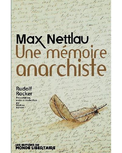 Max Nettlau, Une mémoire anarchiste