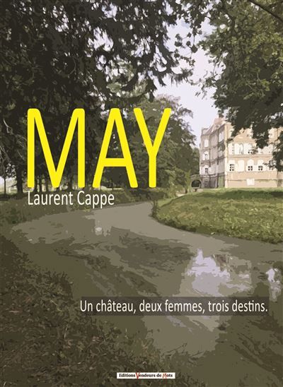 May Un château, deux femmes, trois destins