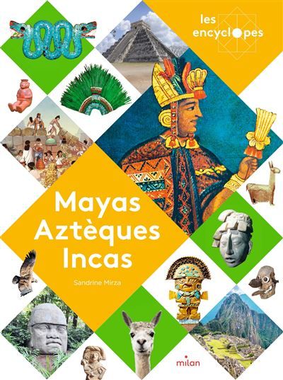 Mayas, Aztèques et Incas «  » '