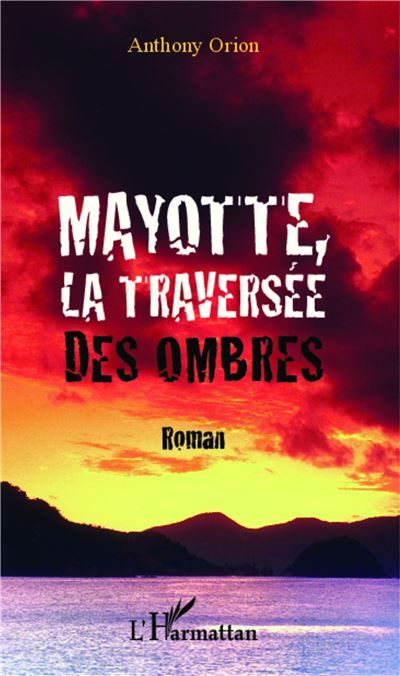 Mayotte, la traversée des ombres Roman