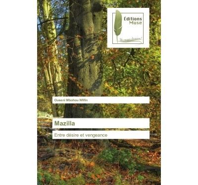 Mazilla Entre désire et vengeance