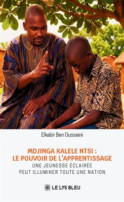 Mdjinga kalele ntsi : le pouvoir de l'apprentissage Une jeunesse éclairée peut illuminer toute une nation