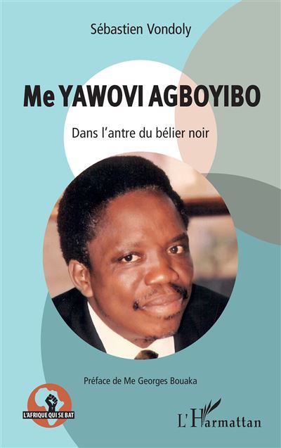Me Yawovi Agboyibo Dans l'antre du bélier noir