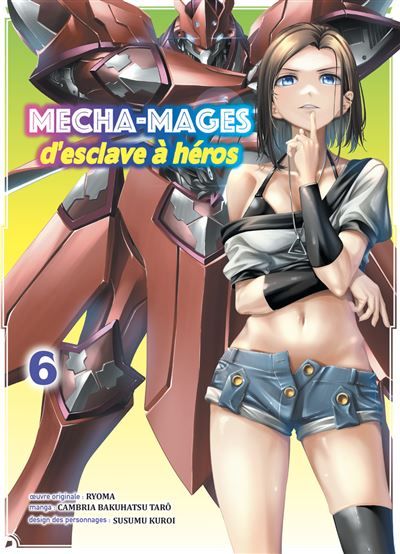 Mecha-mages d'esclave à héros T06