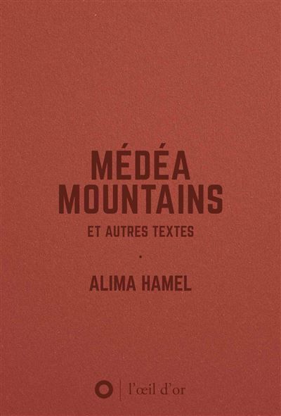 Médéa Mountains Et autres textes