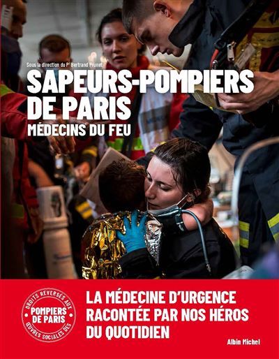 Médecins du feu 250 ans de médecine d'urgence