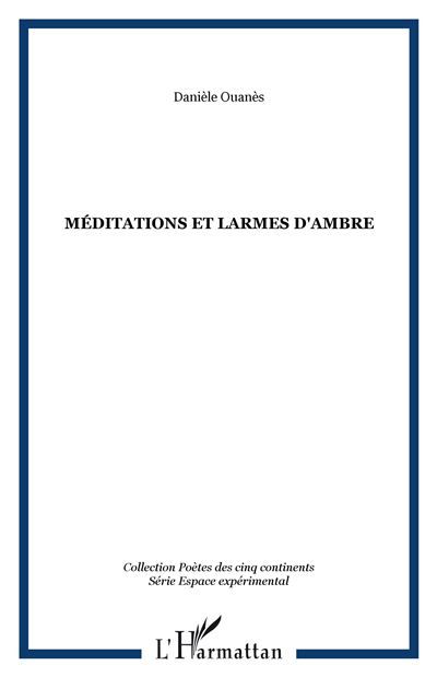 Méditations et larmes d'ambre