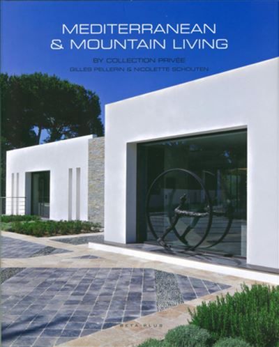 Mediterranean et Mountain living by Collection privée Gilles Pellerin et Nicolette Schouten.