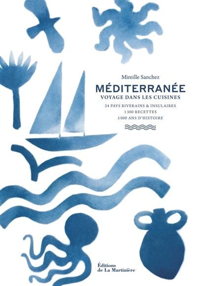 Méditerranée Voyage dans les cuisines