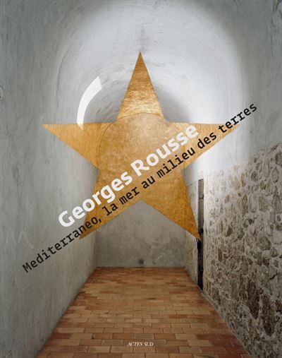 Mediterraneo, la mer au milieu des terres - Georges Rousse