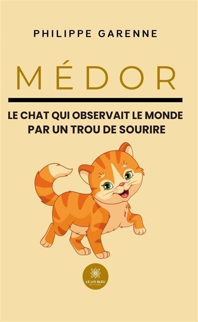 Médor Le chat qui observait le monde par un trou de sourire