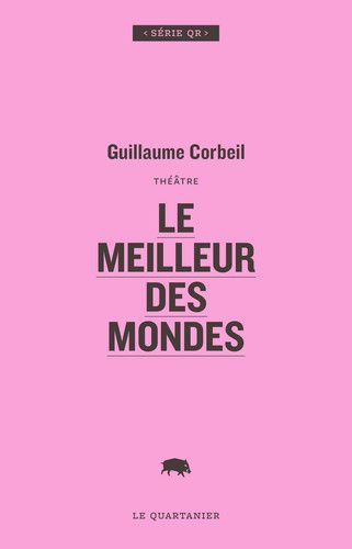 Couverture de Meilleur des mondes (Le) par Guillaume Corbeil