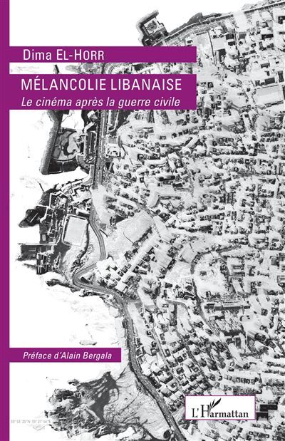 Mélancolie libanaise Le cinéma après la guerre civile