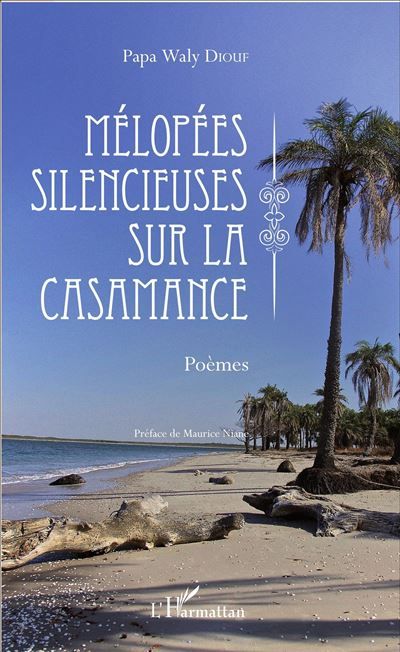 Mélopées silencieuses sur la Casamance Poèmes