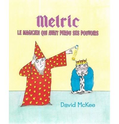 Melric le magicien qui avait perdu ses pouvoirs