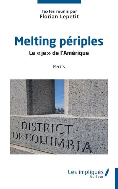 Melting périples Le « je » de l’Amérique