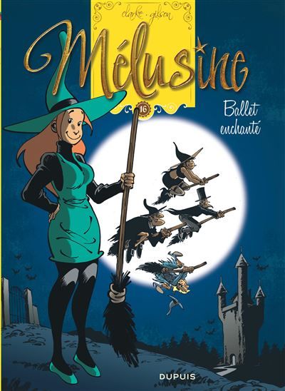 Mélusine - Tome 16 - Ballet enchanté -  Clarke