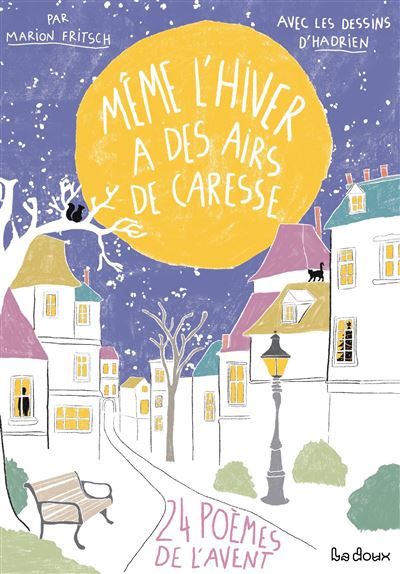 Même l'hiver a des airs de caresse 24 poèmes de l'Avent