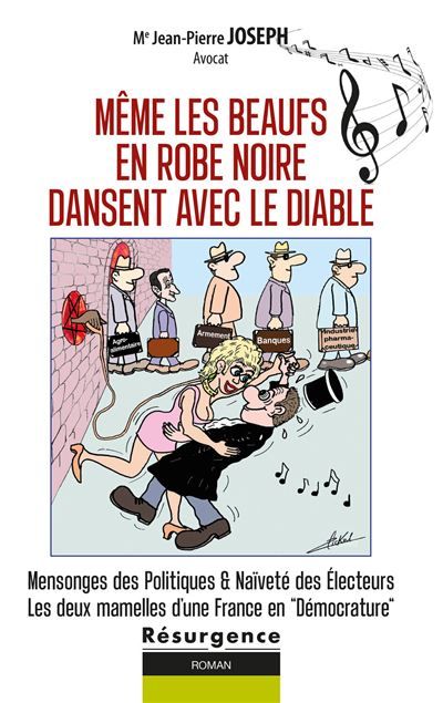 Même les beaufs en robe noire dansent avec le diable - Mensonges des Politiques & naïveté des électeurs