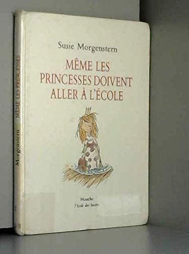 Même les princesses doivent aller à l'école