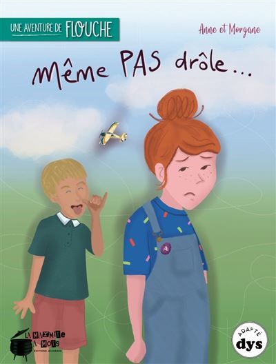 Même pas drôle Une nouvelle aventure de Flouche