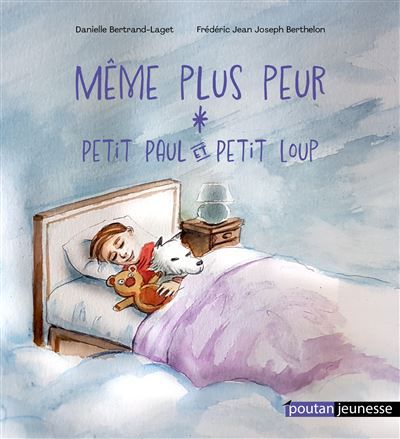Même plus peur Petit Paul et Petit Loup