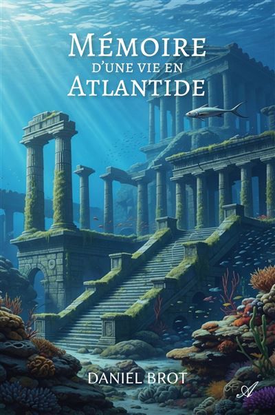 Mémoire d'une vie en Atlantide