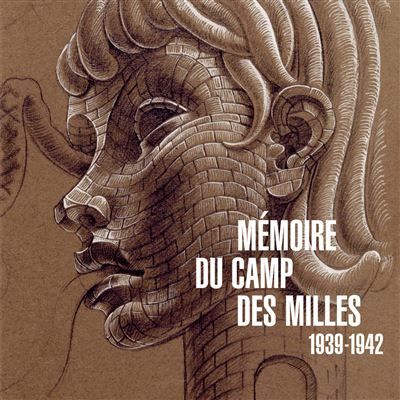Memoire du camp des milles - 1939-1942