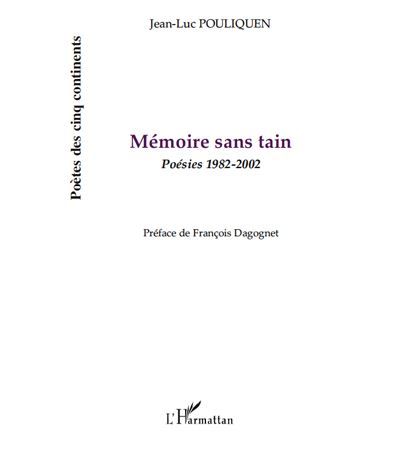 Mémoire sans tain Poésies 1982-2002