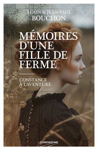 Mémoires d'une fille de ferme Constance à l'aventure