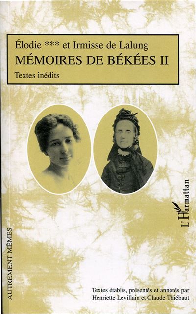 Mémoires de Békées II Textes inédits