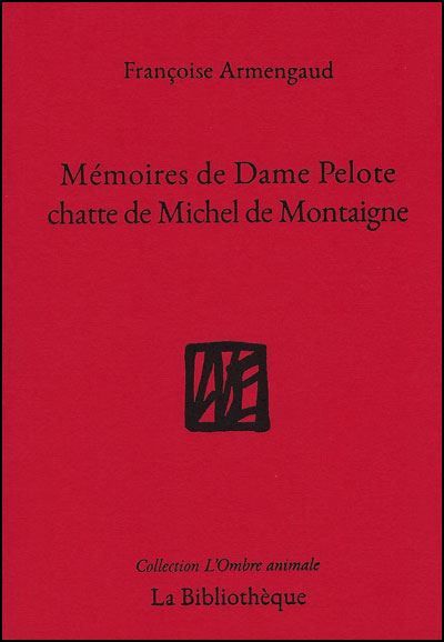 Mémoires de Dame Pelote chatte de Michel de Montaigne